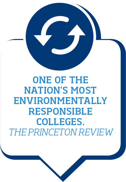 One of the nation’s most environmentally responsible colleges. The Princeton Review.
